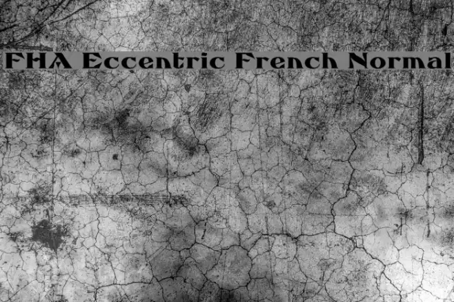 FHA Eccentric French Normal Font examples