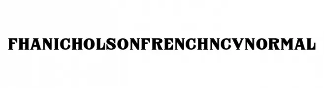 FHA Nicholson French NCV Normal  Free Fonts Download