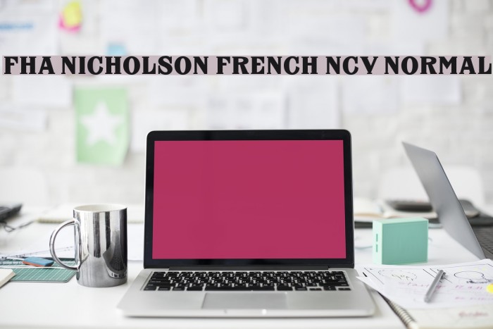 FHA Nicholson French NCV Normal Font examples