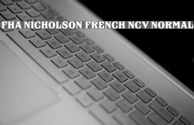 FHA Nicholson French NCV Normal Font examples