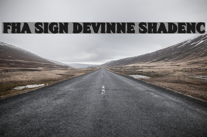 FHA Sign DeVinne ShadeNC Font examples