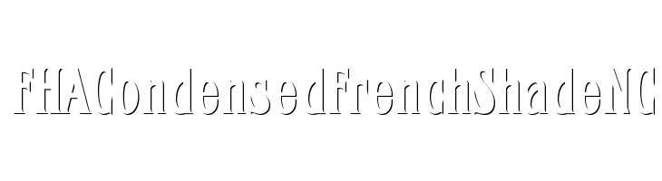 FHACondensedFrenchShadeNC  Free Fonts Download