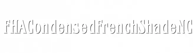 FHACondensedFrenchShadeNC  Frei Schriftart Herunterladen