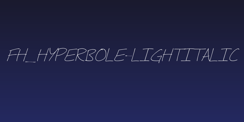 Fh_Hyperbole-LightItalic Social Header