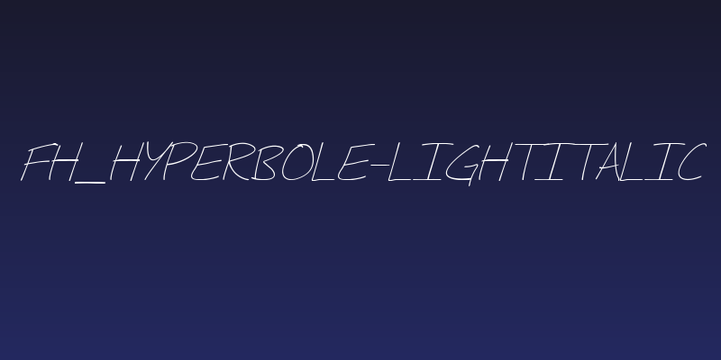 Fh_Hyperbole-LightItalic Social Header