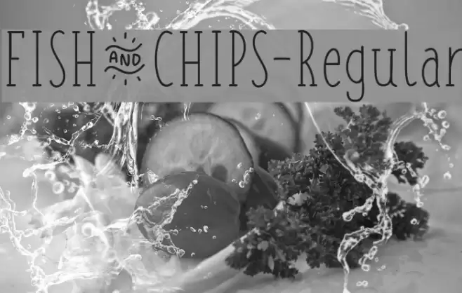 FISH&CHIPS-Regular Schriftart examples