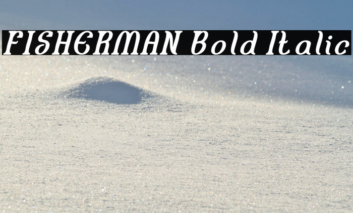 FISHERMAN Bold Italic Example 1