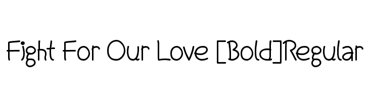 Fight For Our Love [Bold]Regular  baixar fontes gratis