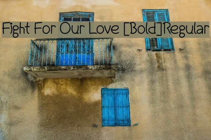 Fight For Our Love [Bold]Regular Example 2