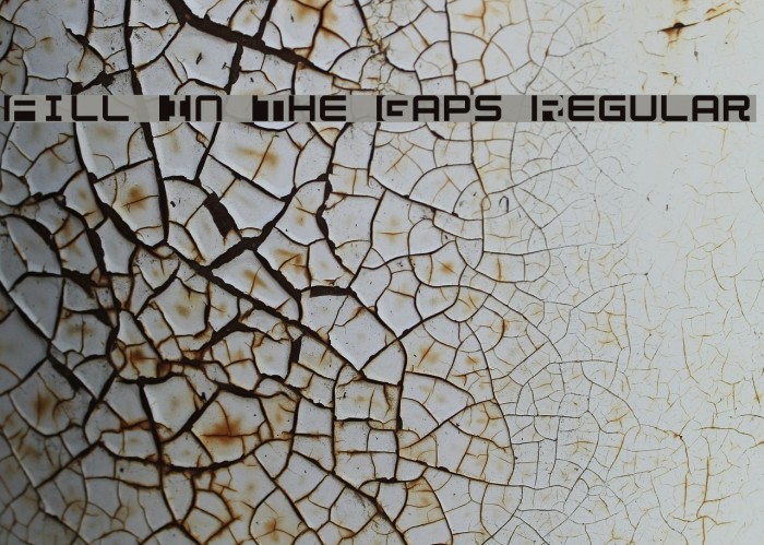 Fill In The Gaps Regular Font examples