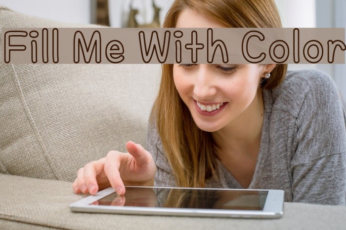Fill Me With Color Fonte examples