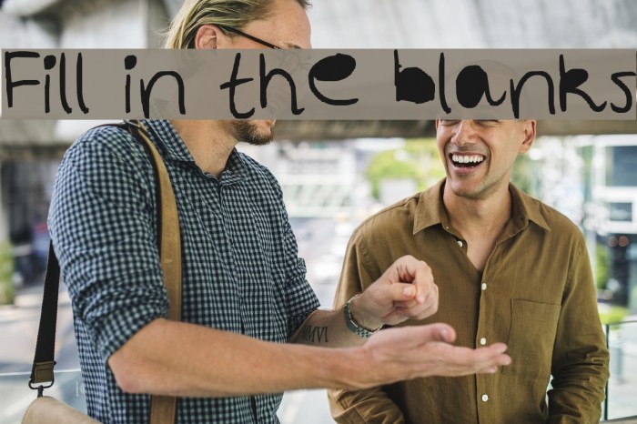 Fill in the blanks Font examples