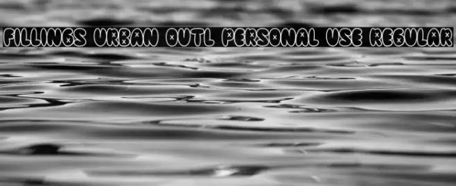 Fillings Urban Outl PERSONAL USE Regular Font examples