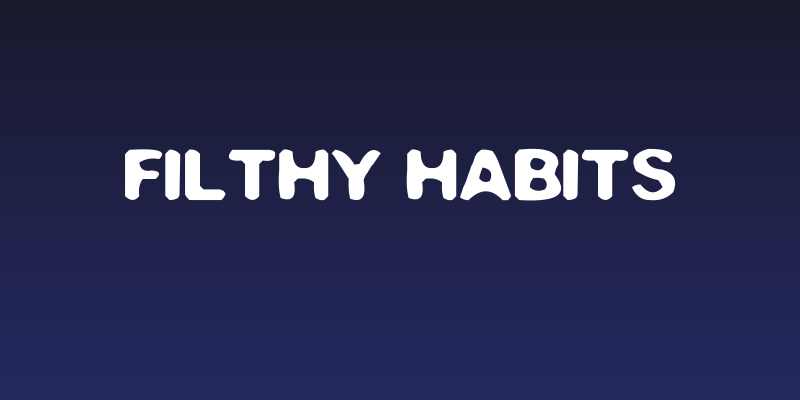 Filthy Habits Social Header