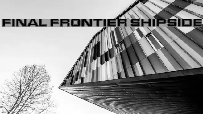 Final Frontier Shipside Schriftart examples