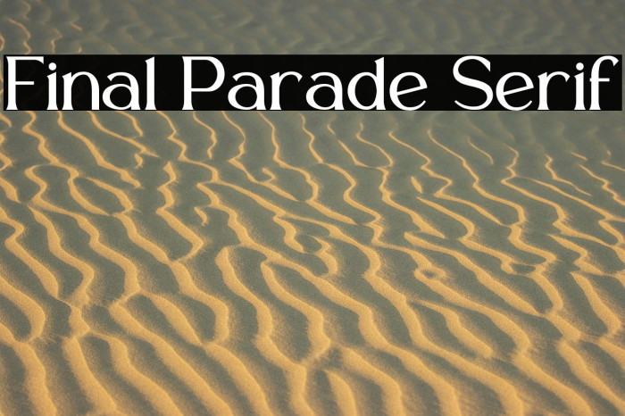 Final Parade Serif फ़ॉन्ट examples