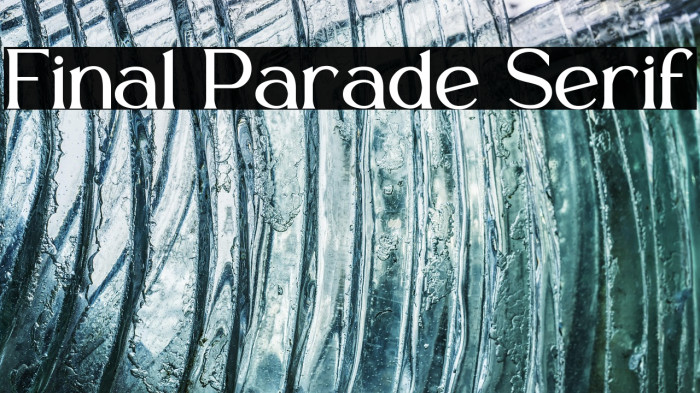 Final Parade Serif फ़ॉन्ट examples