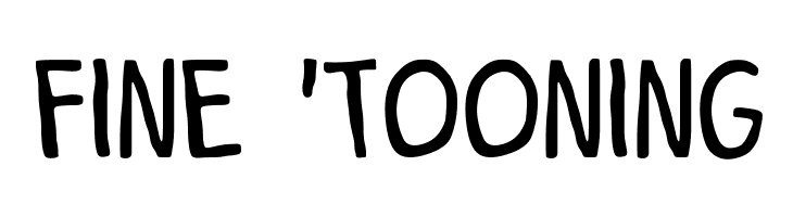 Fine 'Tooning Font