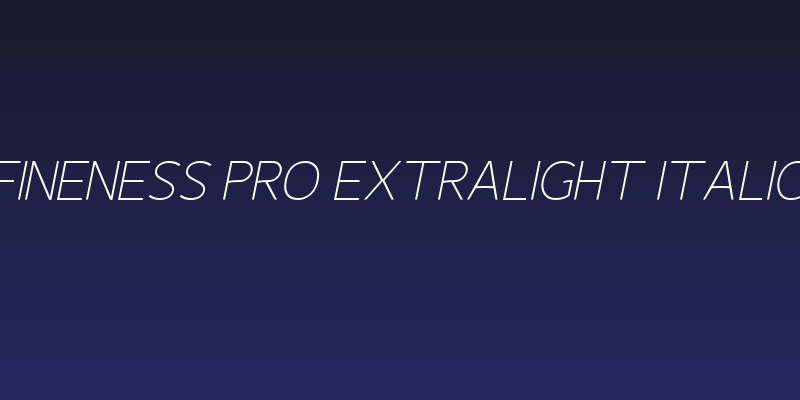 Fineness Pro ExtraLight Italic Social Header