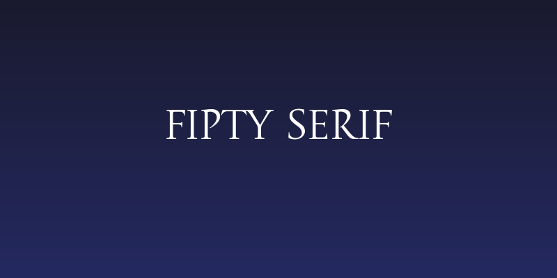 Fipty Serif Social Header