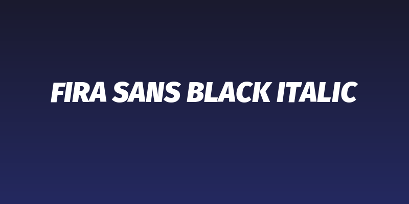Fira Sans Black Italic Social Header