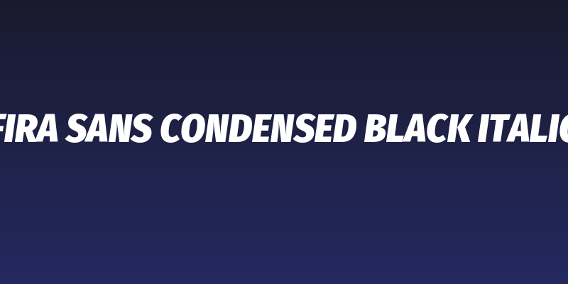 Fira Sans Condensed Black Italic Social Header