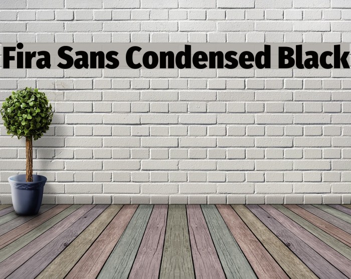 Fira Sans Condensed Black Font examples