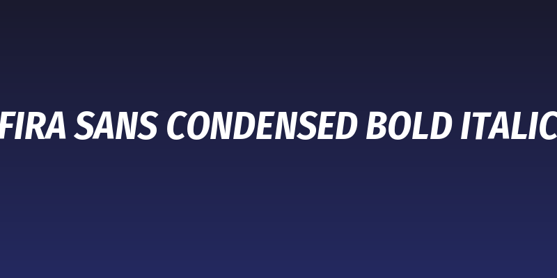 Fira Sans Condensed Bold Italic Social Header