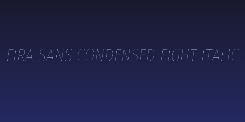Fira Sans Condensed Eight Italic Social Header