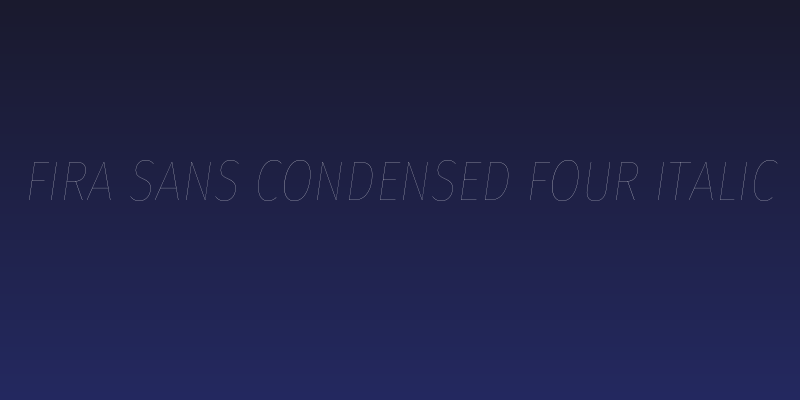 Fira Sans Condensed Four Italic Social Header