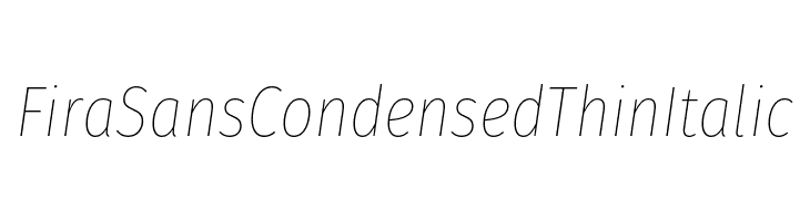 Fira Sans Condensed Thin Italic  baixar fontes gratis