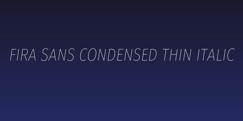 Fira Sans Condensed Thin Italic Social Header