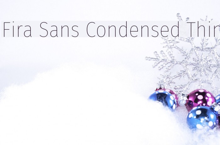 Fira Sans Condensed Thin Font examples