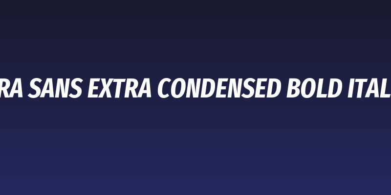 Fira Sans Extra Condensed Bold Italic Social Header