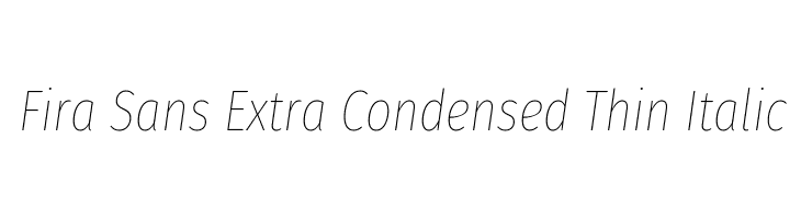 Fira Sans Extra Condensed Thin Italic Font