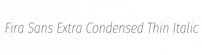 Fira Sans Extra Condensed Thin Italic  Fuentes Gratis Descargar