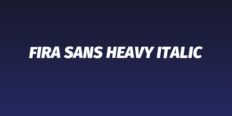 Fira Sans Heavy Italic Social Header