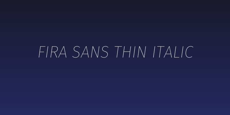 Fira Sans Thin Italic Social Header