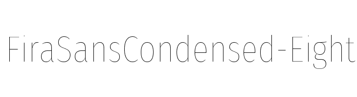 FiraSansCondensed-Eight Polices