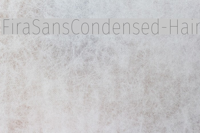 FiraSansCondensed-Hair Font examples