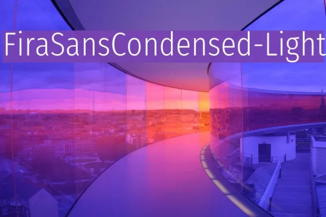 FiraSansCondensed-Light Example 3