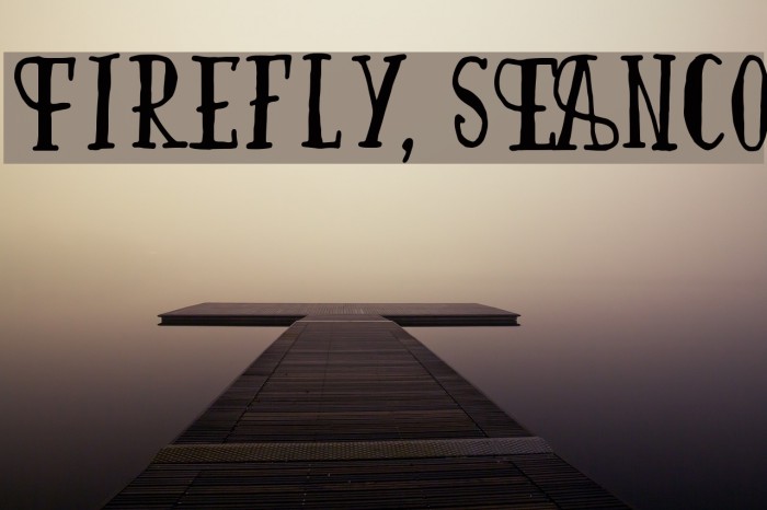 Firefly, SEANCo Font examples