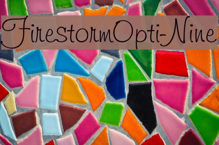 FirestormOpti-Nine Font examples