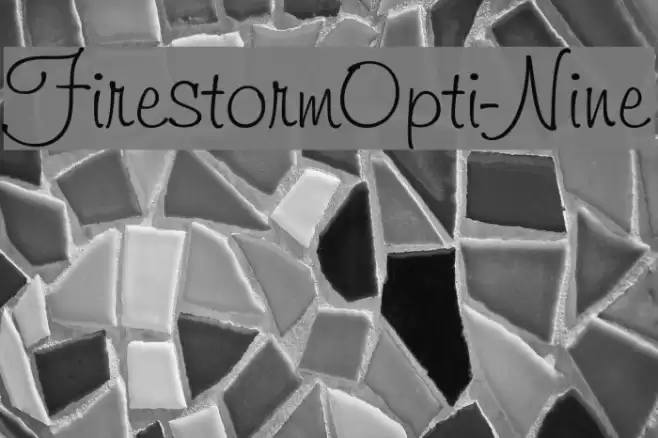FirestormOpti-Nine Font examples