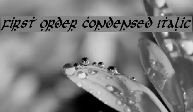 First Order Condensed Italic Font examples