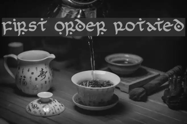First Order Rotated Font examples