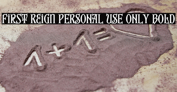 First Reign PERSONAL USE ONLY Bold Example 1