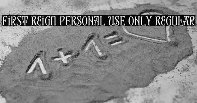 First Reign PERSONAL USE ONLY Regular Font examples