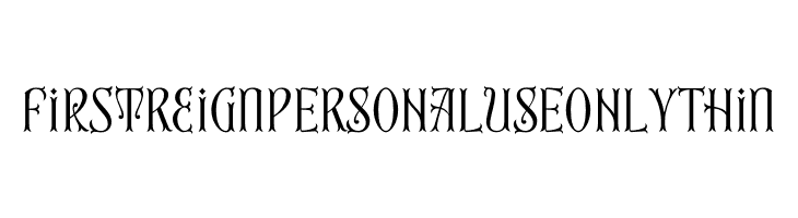First Reign PERSONAL USE ONLY Thin  नि: शुल्क फ़ॉन्ट्स डाउनलोड