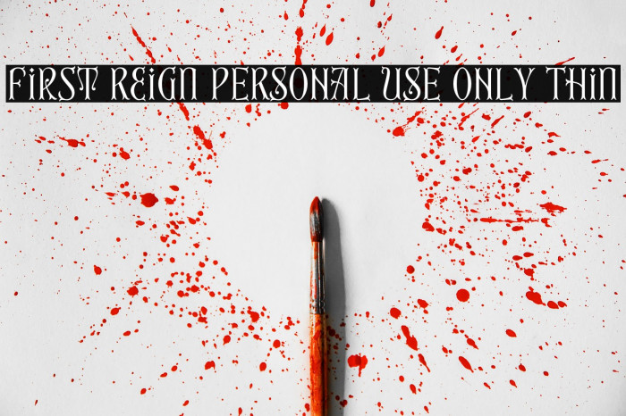 First Reign PERSONAL USE ONLY Thin Example 2